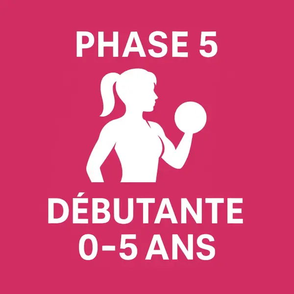 Débutante 0-5 ans phase 5