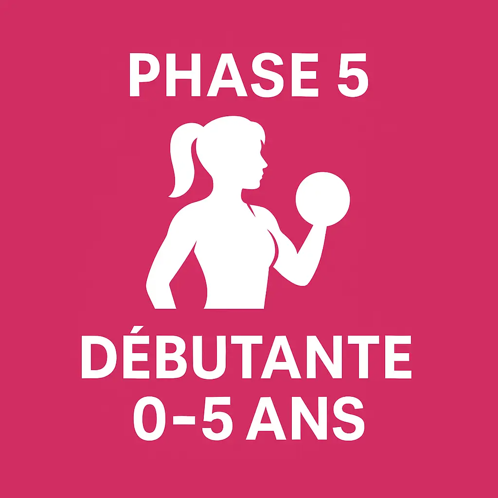 Débutante 0-5 ans phase 5