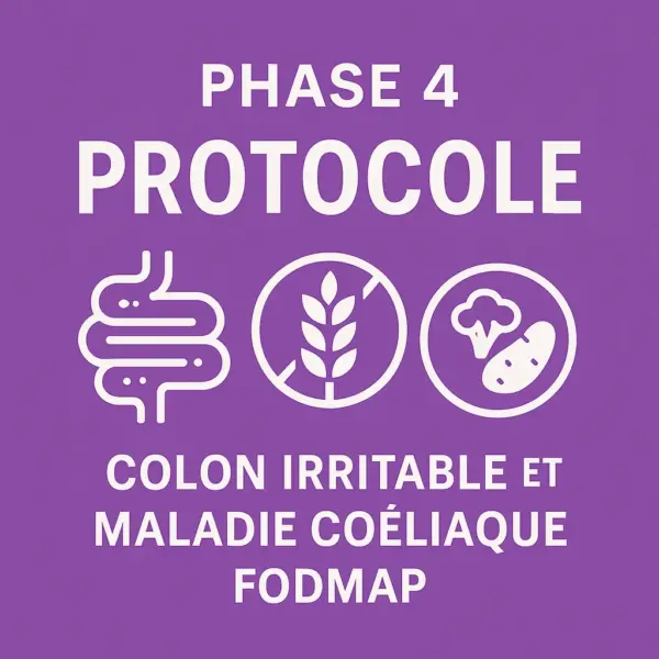 Protocole colon irritable et maladie coeliaque FODMAP phase 4