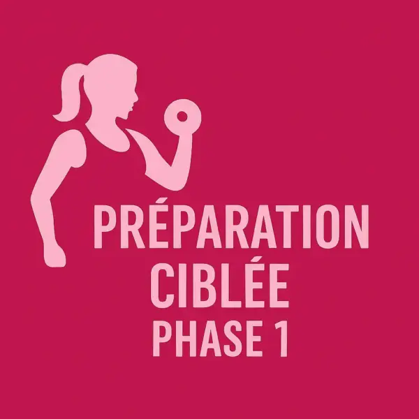 Préparation ciblée phase 1
