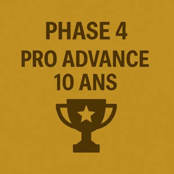 Pro advanced 10 ans phase 4