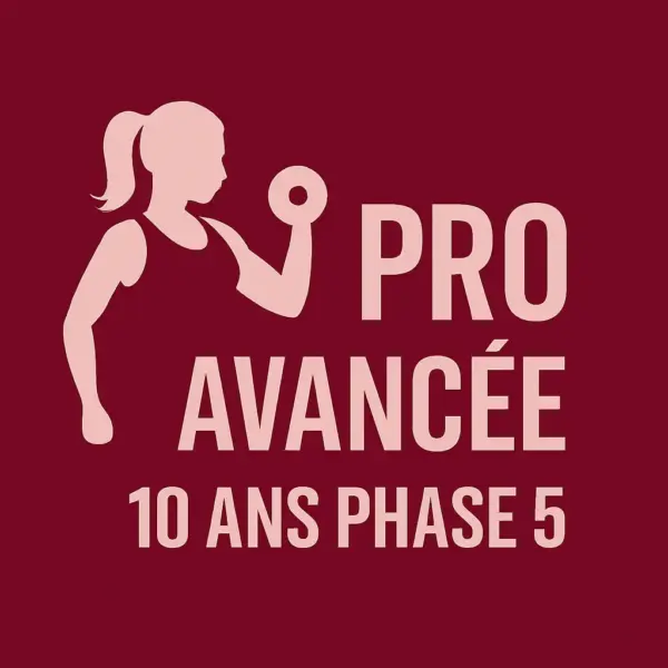 Pro avancée 10 ans phase 5
