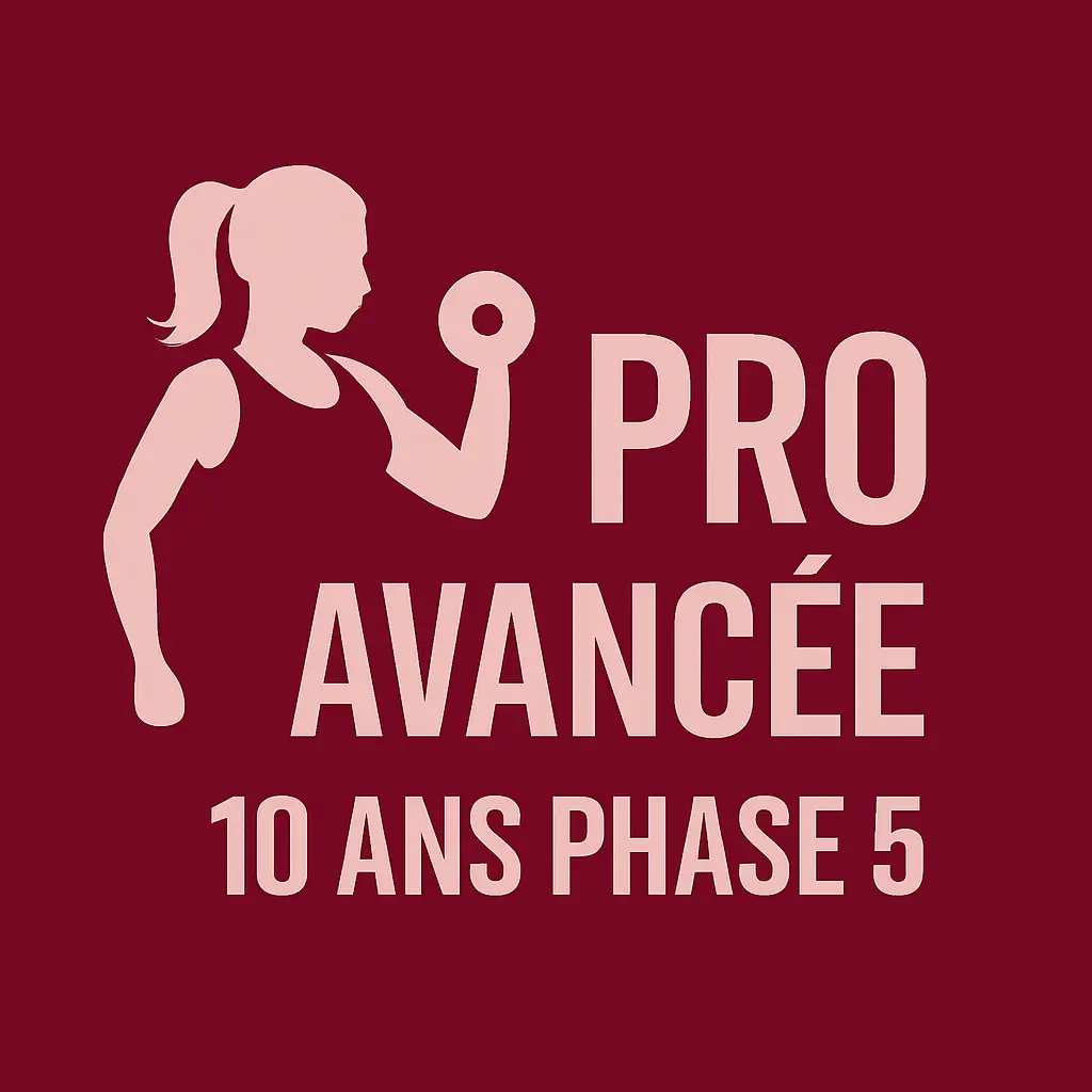 Pro avancée 10 ans phase 5