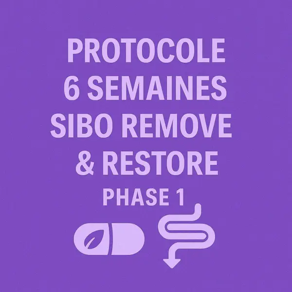 Protocole 6 semaines SIBO remove and restore phase 1