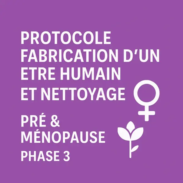 Protocole recalibration hormonal et nettoyage pour pré et ménaupose phase 3